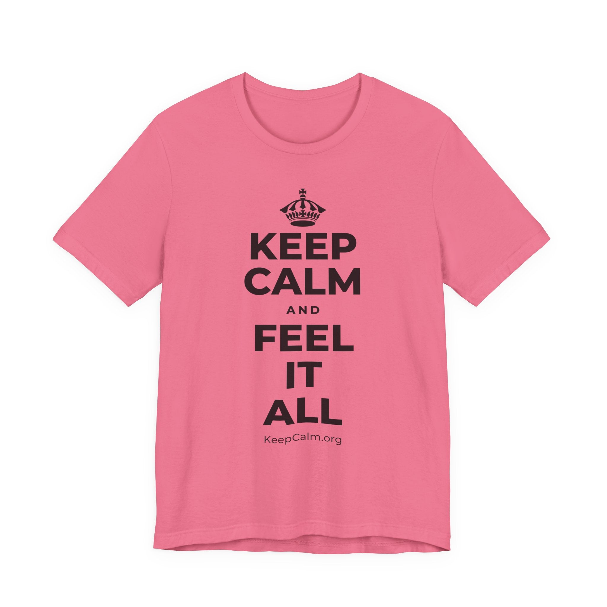 KEEP CALM AND FEEL IT ALL T-Shirt (Military Green–Autumn)
