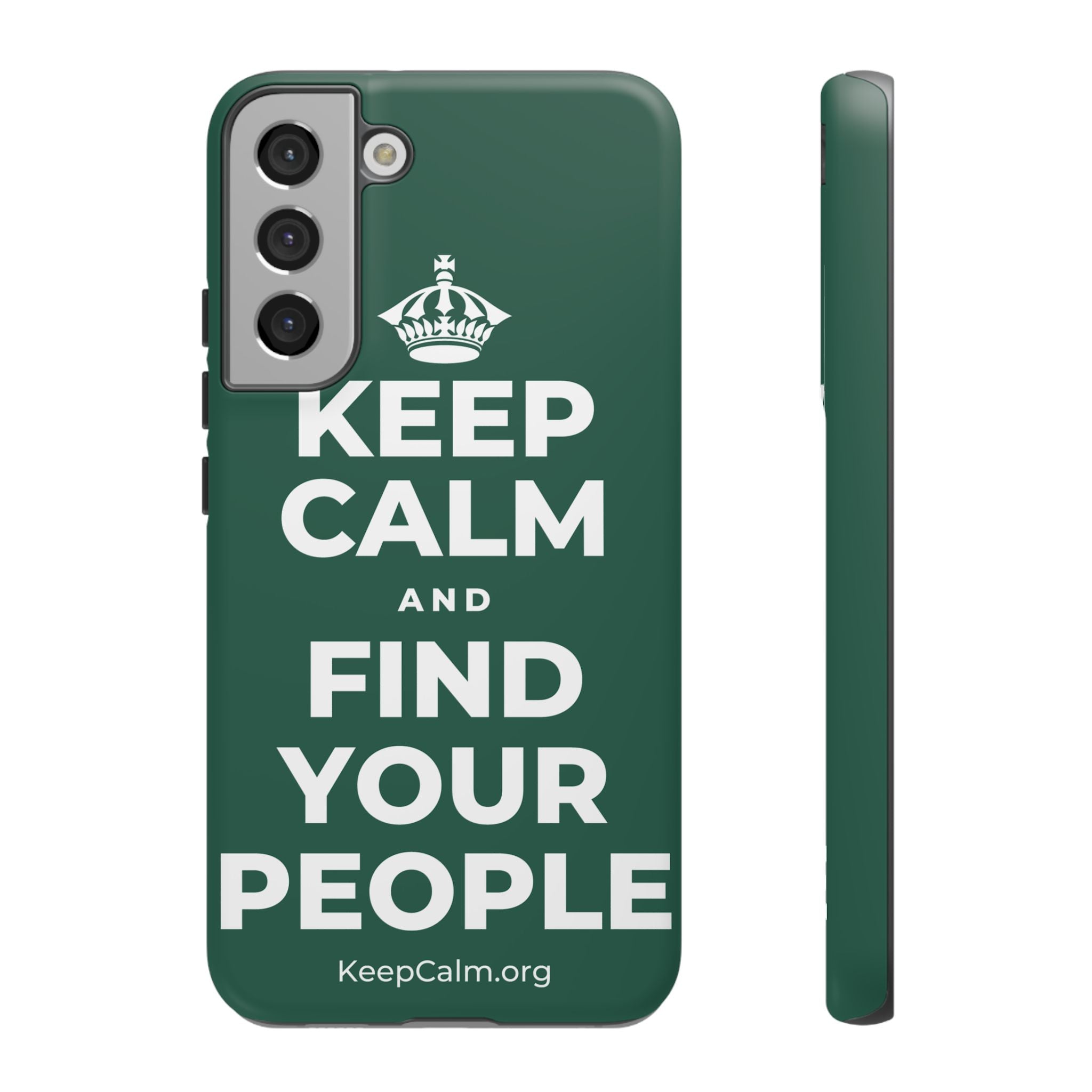 KEEP CALM AND FIND YOUR PEOPLE Phone Case