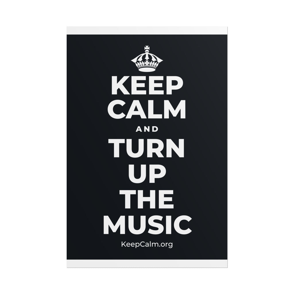 KEEP CALM AND TURN UP THE MUSIC Poster (Dark)