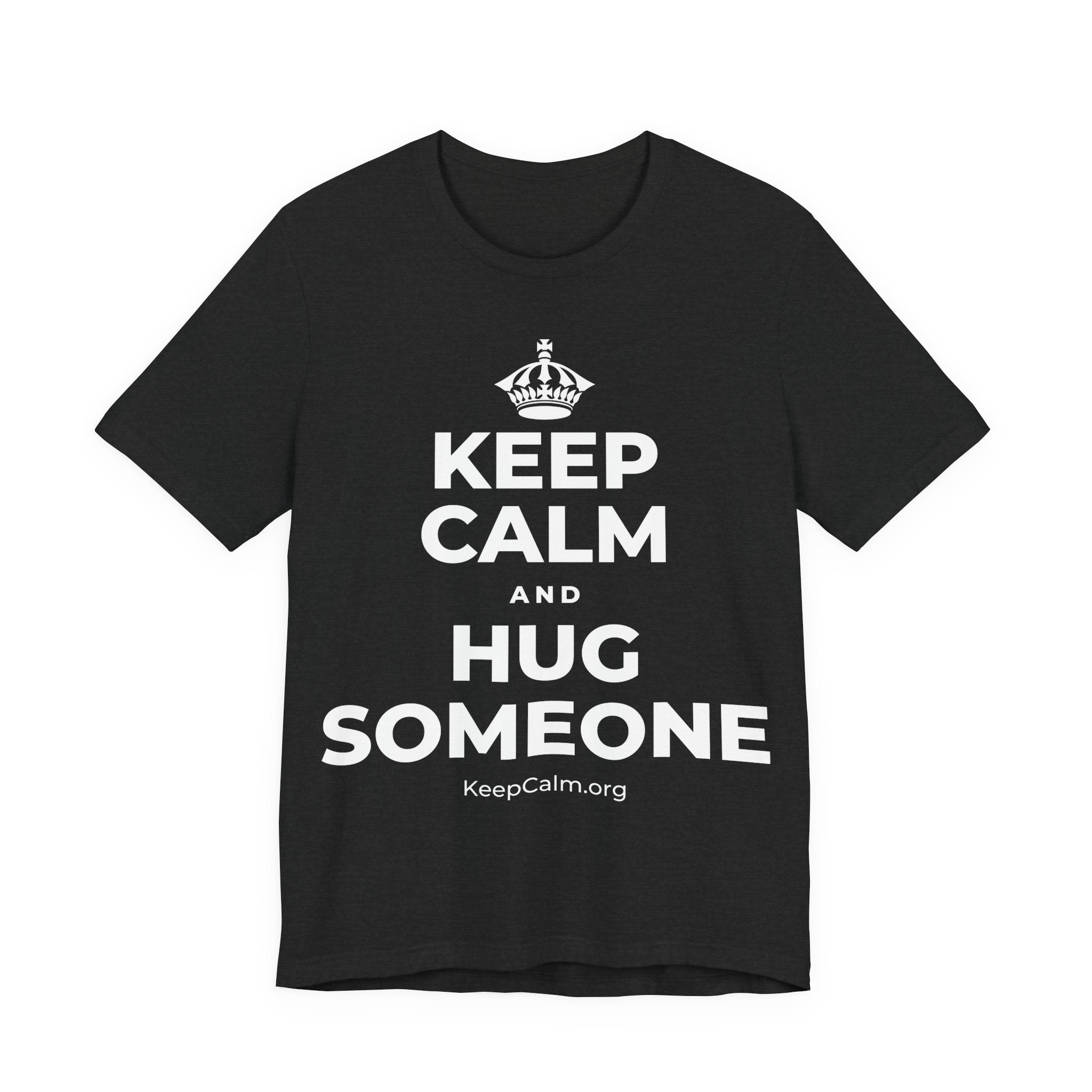KEEP CALM AND HUG SOMEONE T-Shirt (White–Asphalt)