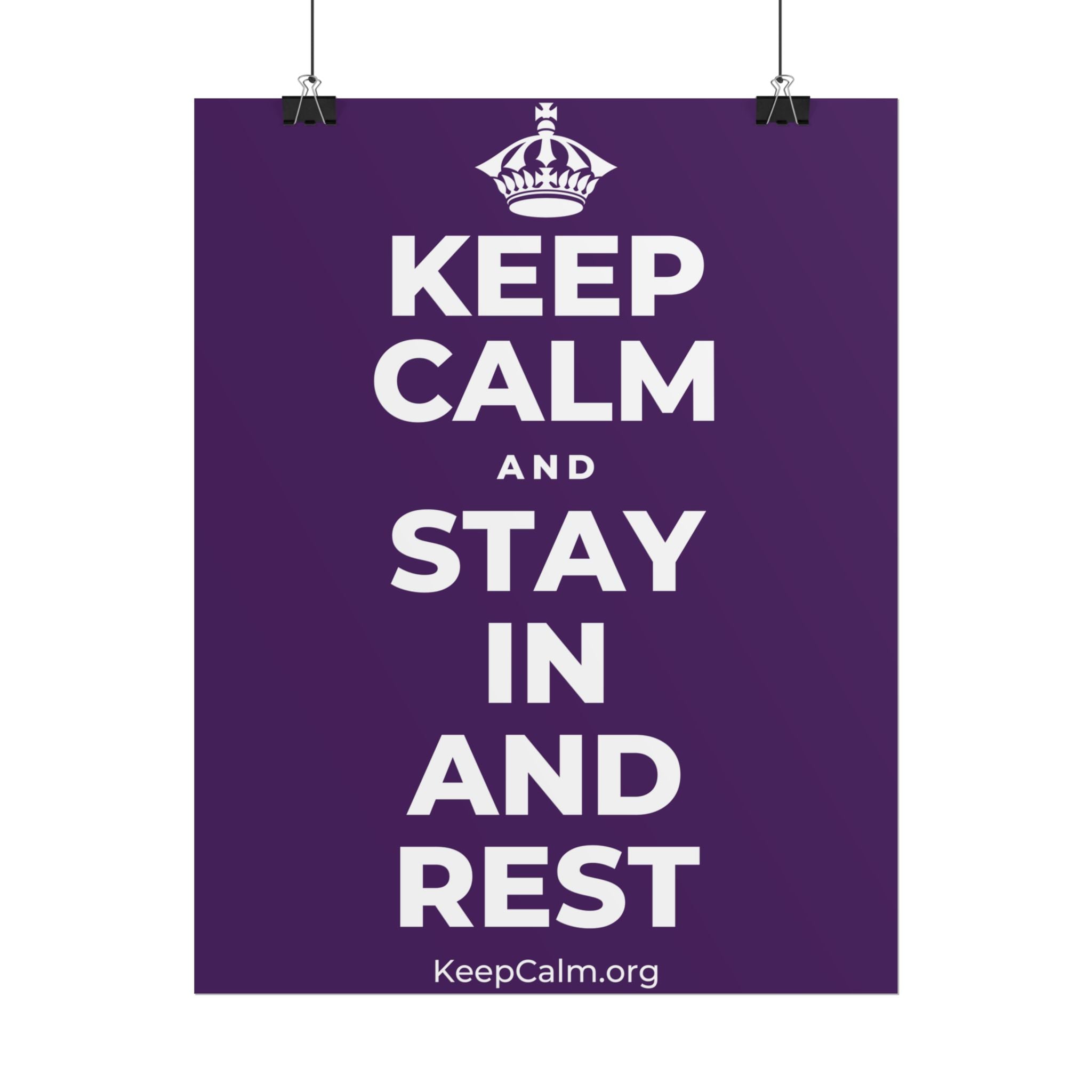 KEEP CALM AND STAY IN AND REST Poster