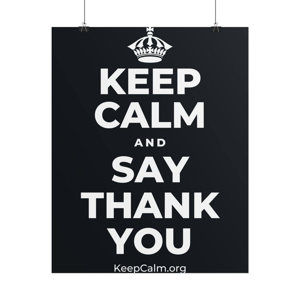 KEEP CALM AND SAY THANK YOU Poster (Dark)