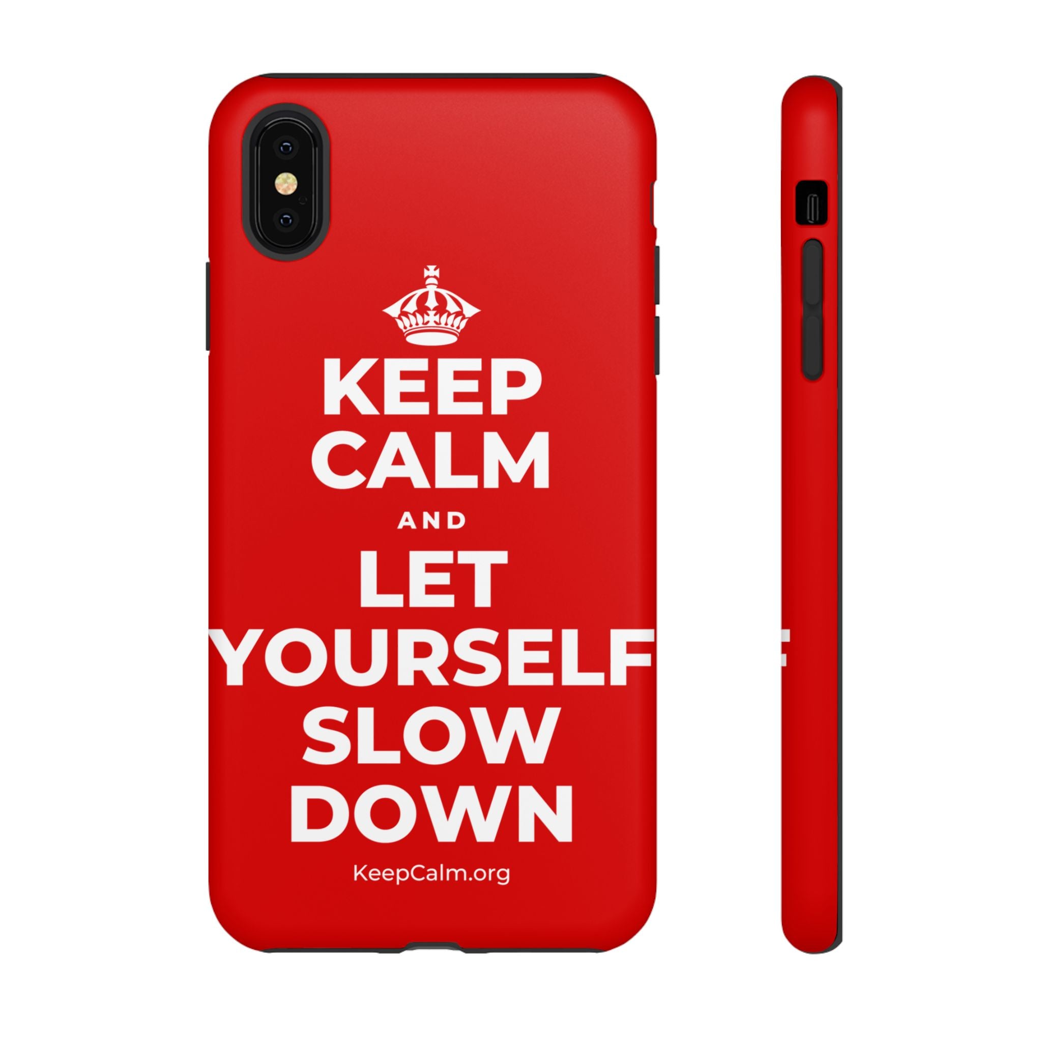 KEEP CALM AND LET YOURSELF SLOW DOWN Phone Case