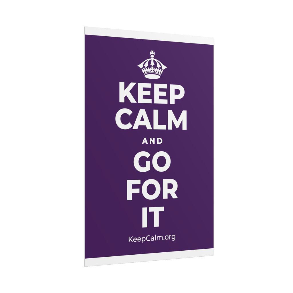 KEEP CALM AND GO FOR IT Poster