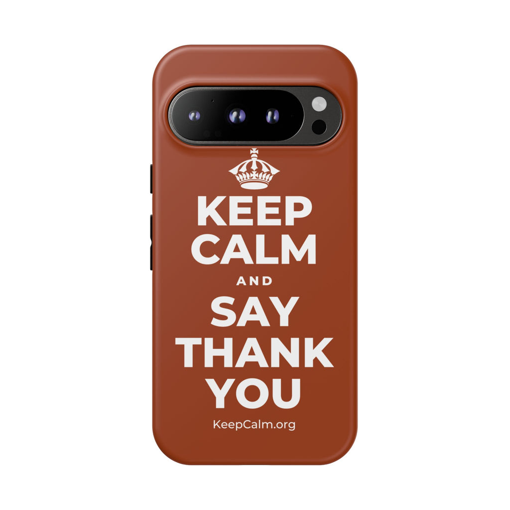 KEEP CALM AND SAY THANK YOU Phone Case