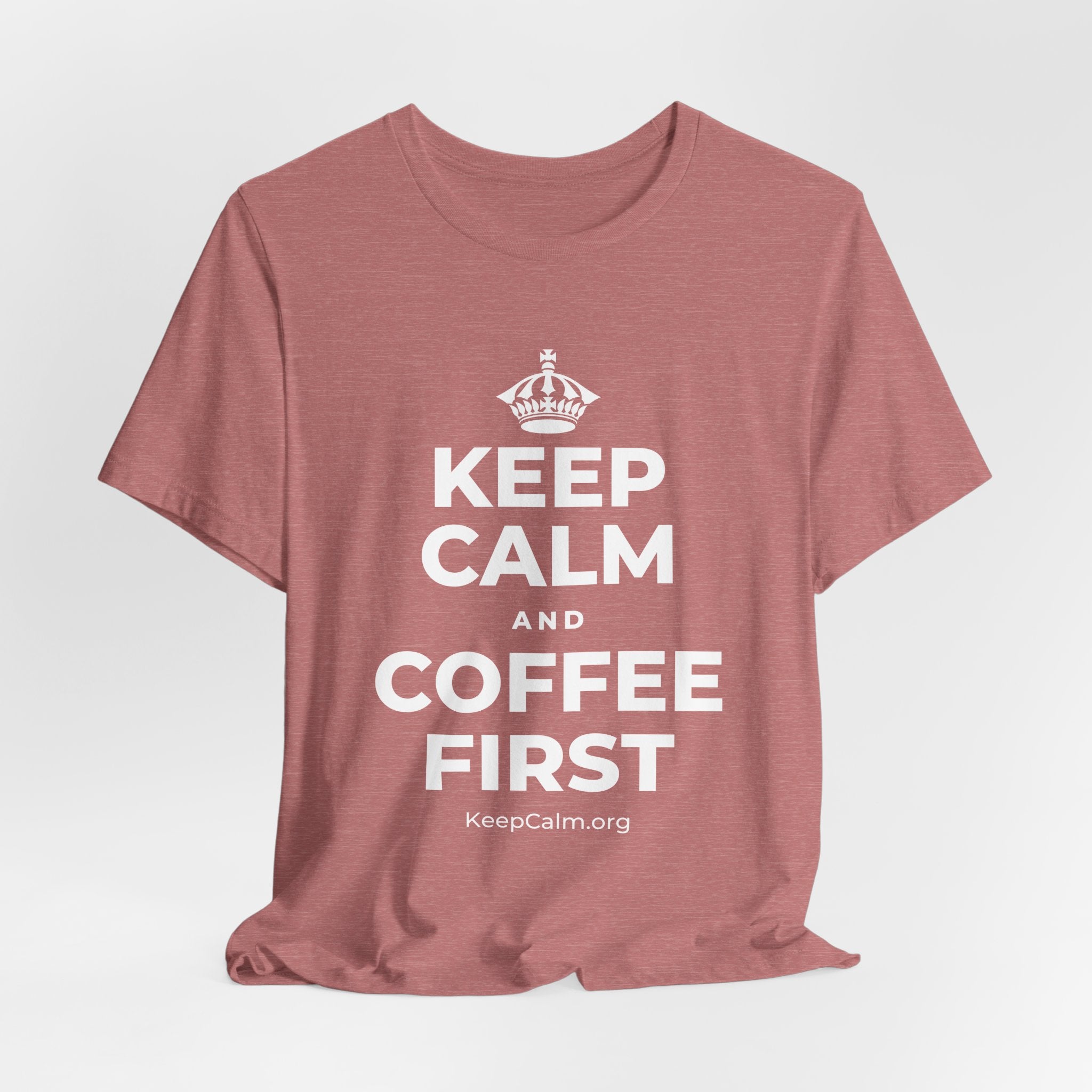 KEEP CALM AND COFFEE FIRST T-Shirt (Soft Cream–Heather Mauve)