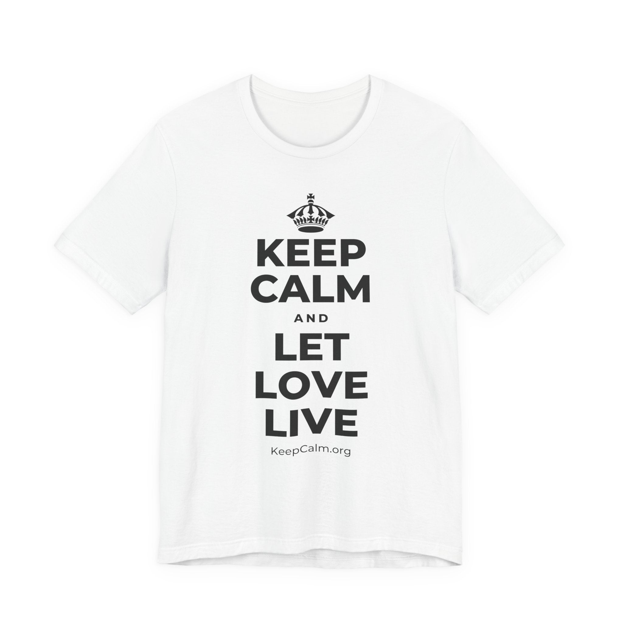 KEEP CALM AND LET LOVE LIVE T-Shirt (White–Asphalt)