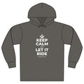 KEEP CALM AND LET IT RIDE Organic Hoodie Tee