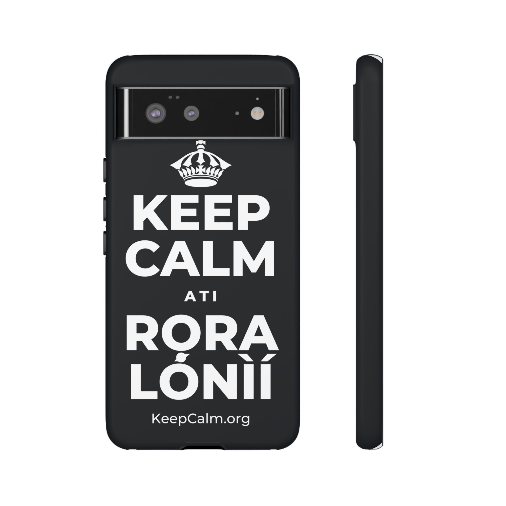 KEEP CALM ATI RỌRA LÓNÌÍ Phone Case (Dark)