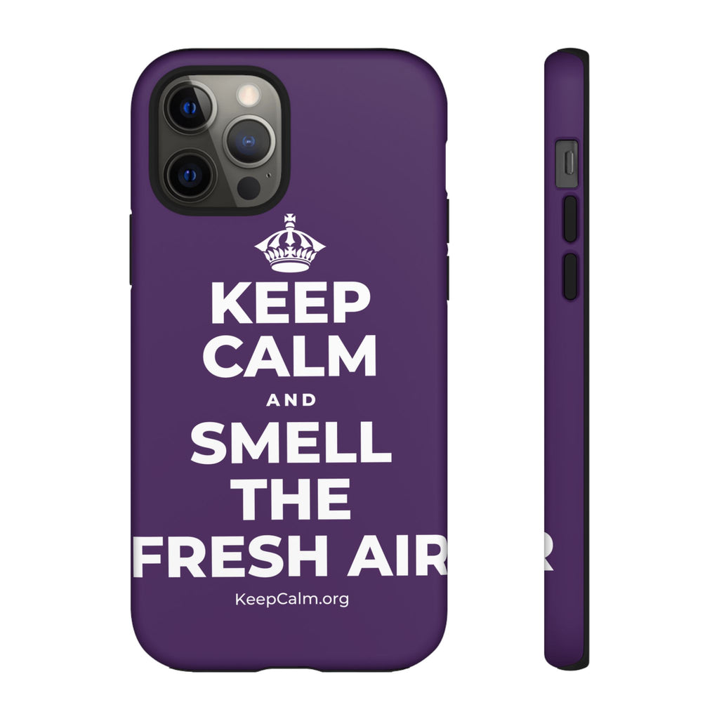 KEEP CALM AND SMELL THE FRESH AIR Phone Case