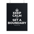 KEEP CALM AND SET A BOUNDARY Poster (Dark)