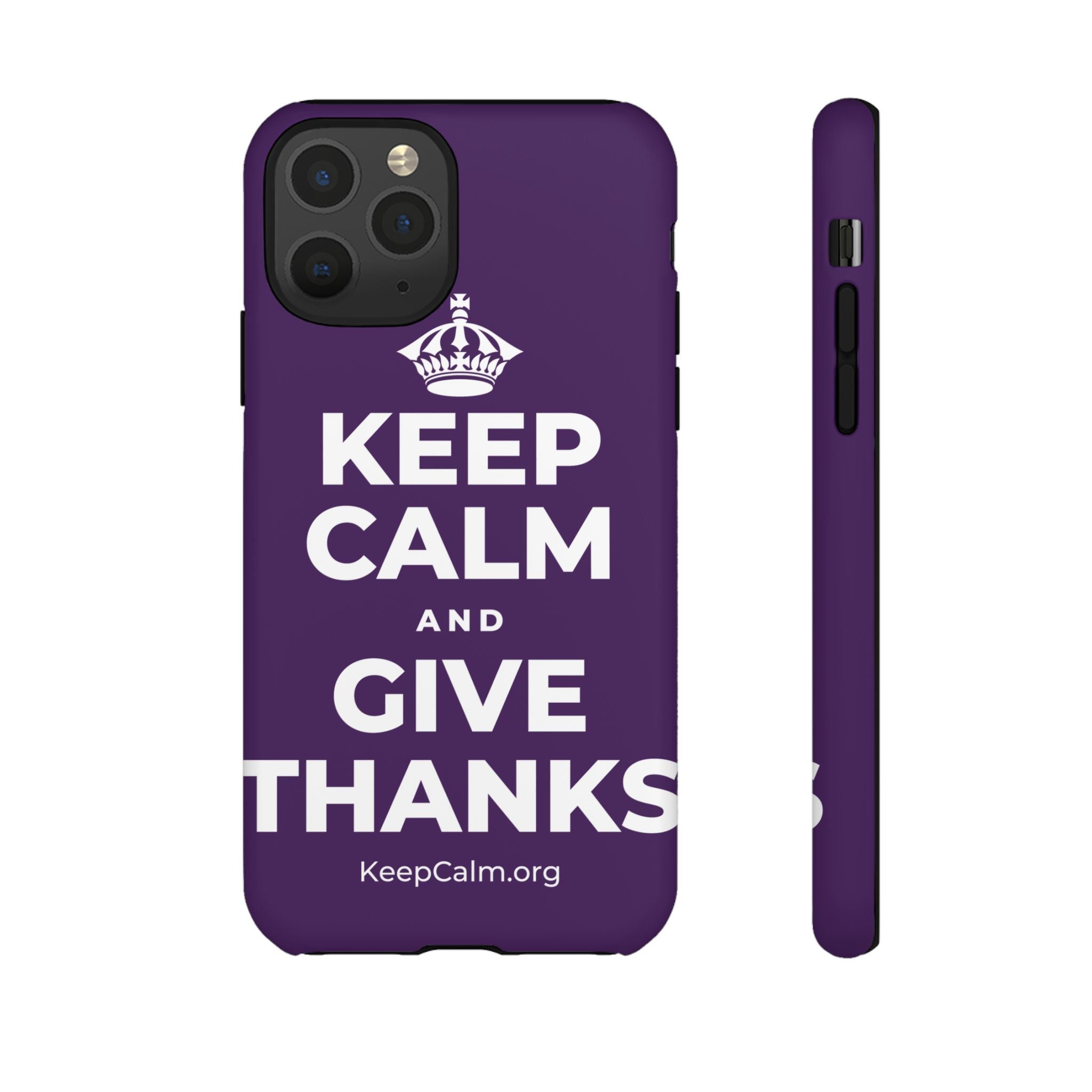 KEEP CALM AND GIVE THANKS Phone Case
