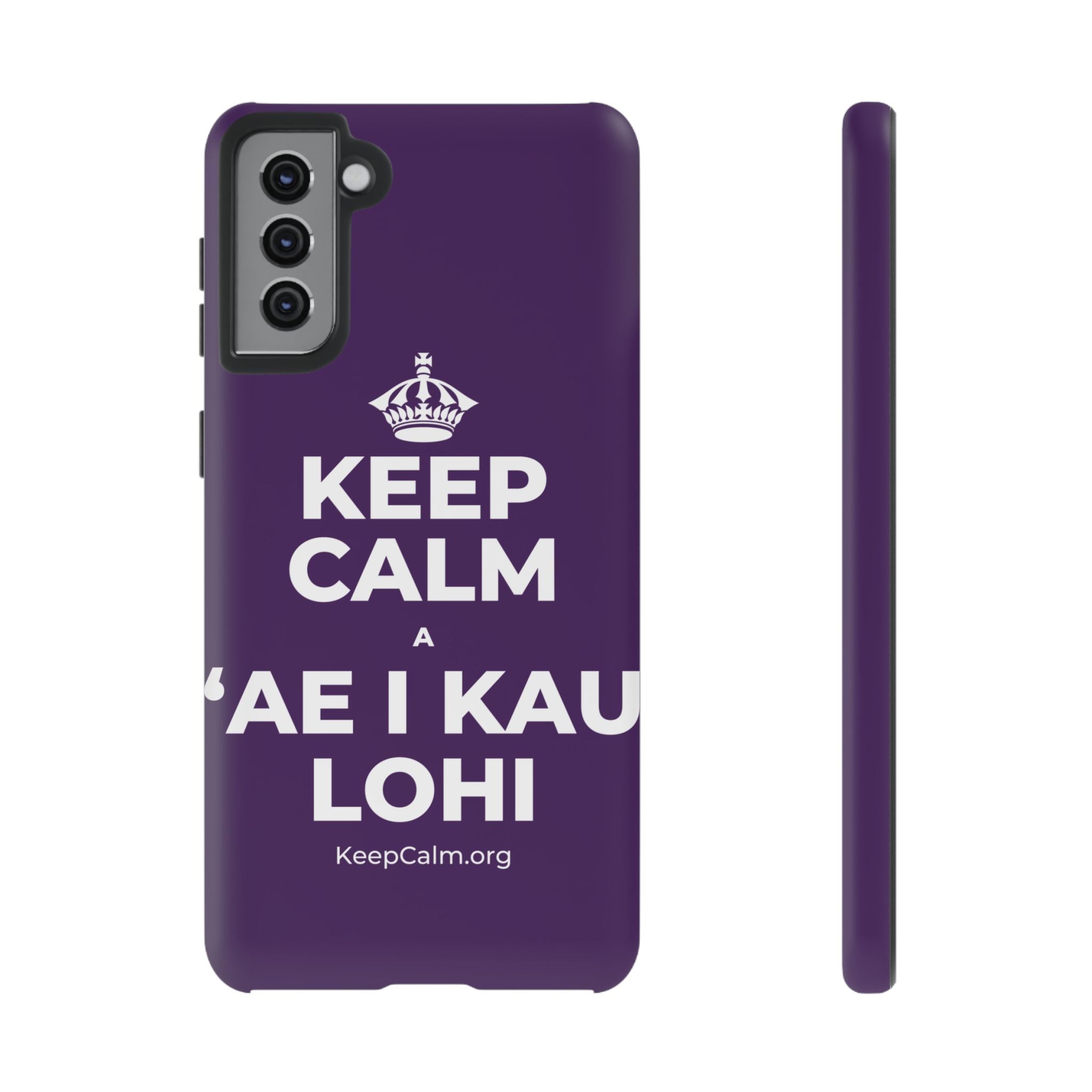 KEEP CALM A ʻAE I KAU LOHI Phone Case
