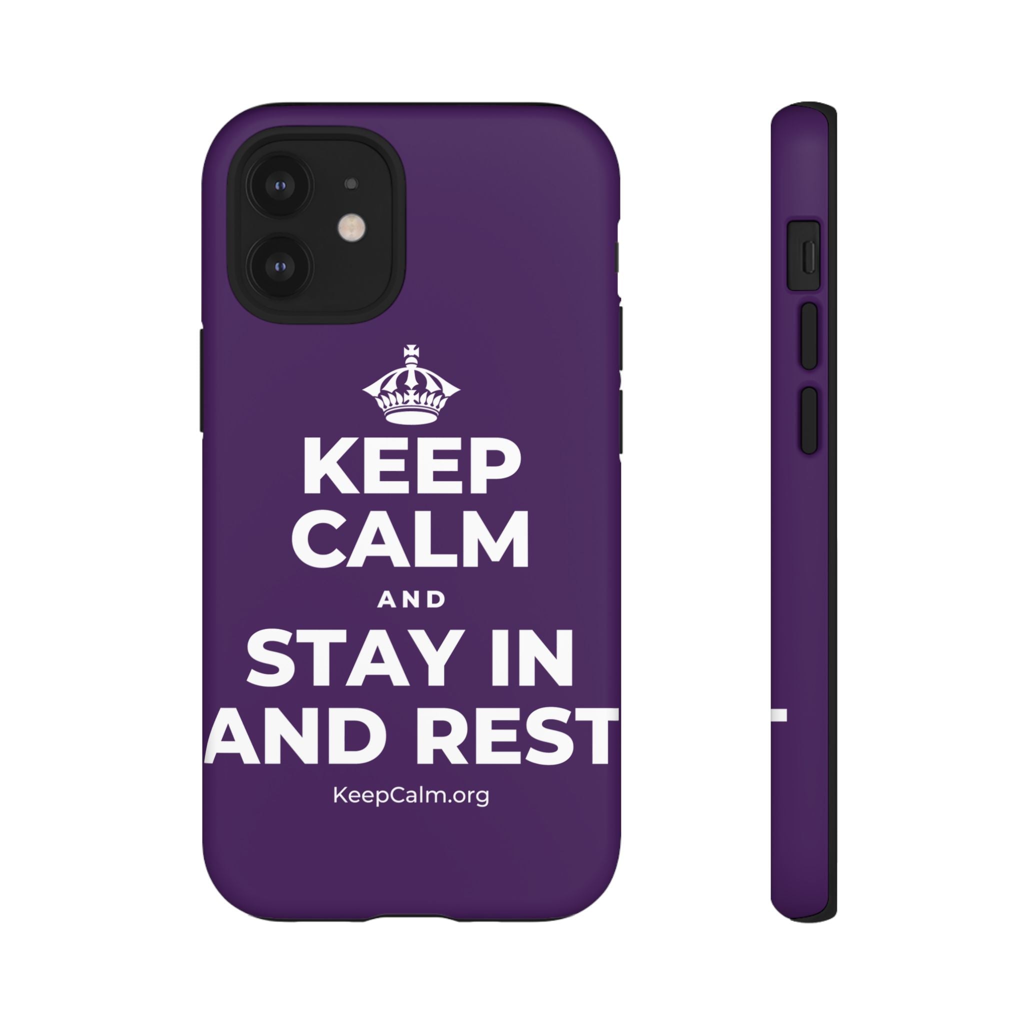 KEEP CALM AND STAY IN AND REST Phone Case