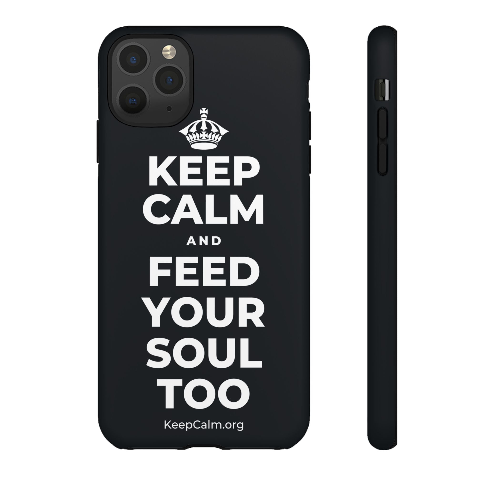 KEEP CALM AND FEED YOUR SOUL TOO Phone Case (Dark)