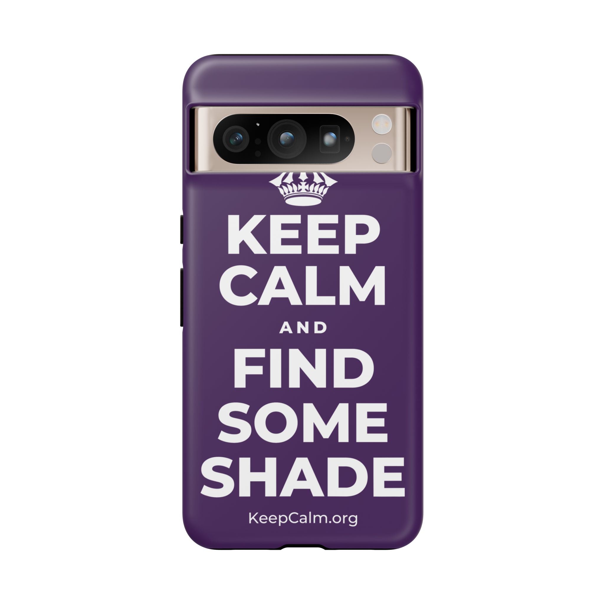 KEEP CALM AND FIND SOME SHADE Phone Case