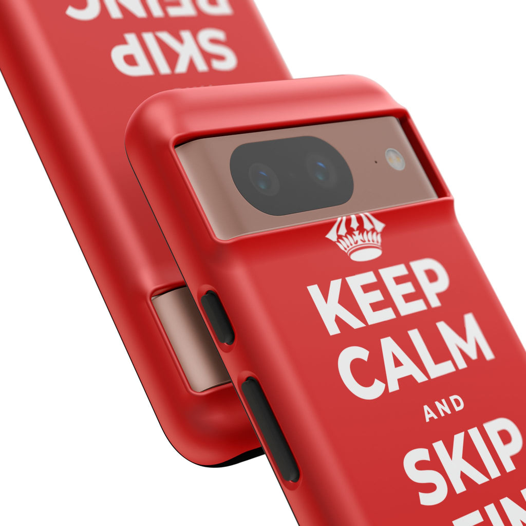 KEEP CALM AND SKIP BEING OKAY TODAY Phone Case
