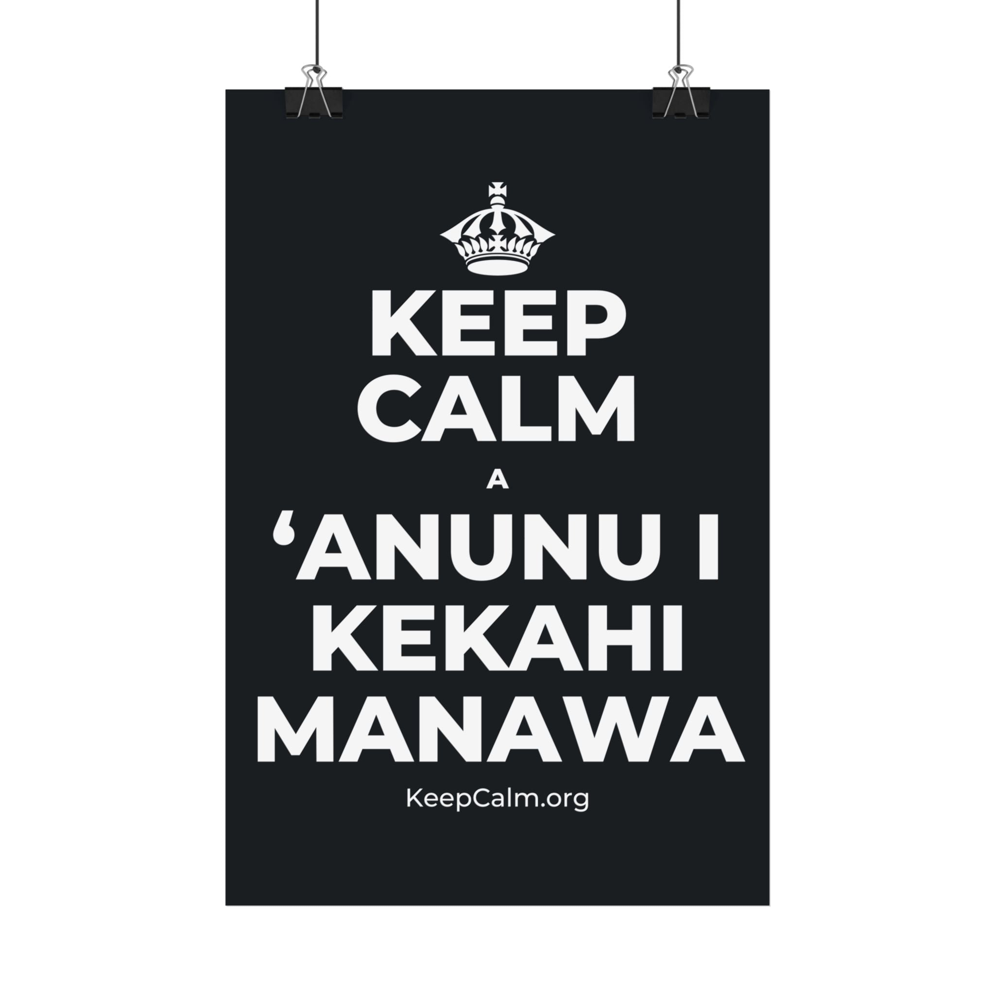 KEEP CALM A ʻANUNU I KEKAHI MANAWA Satin Poster (Dark)