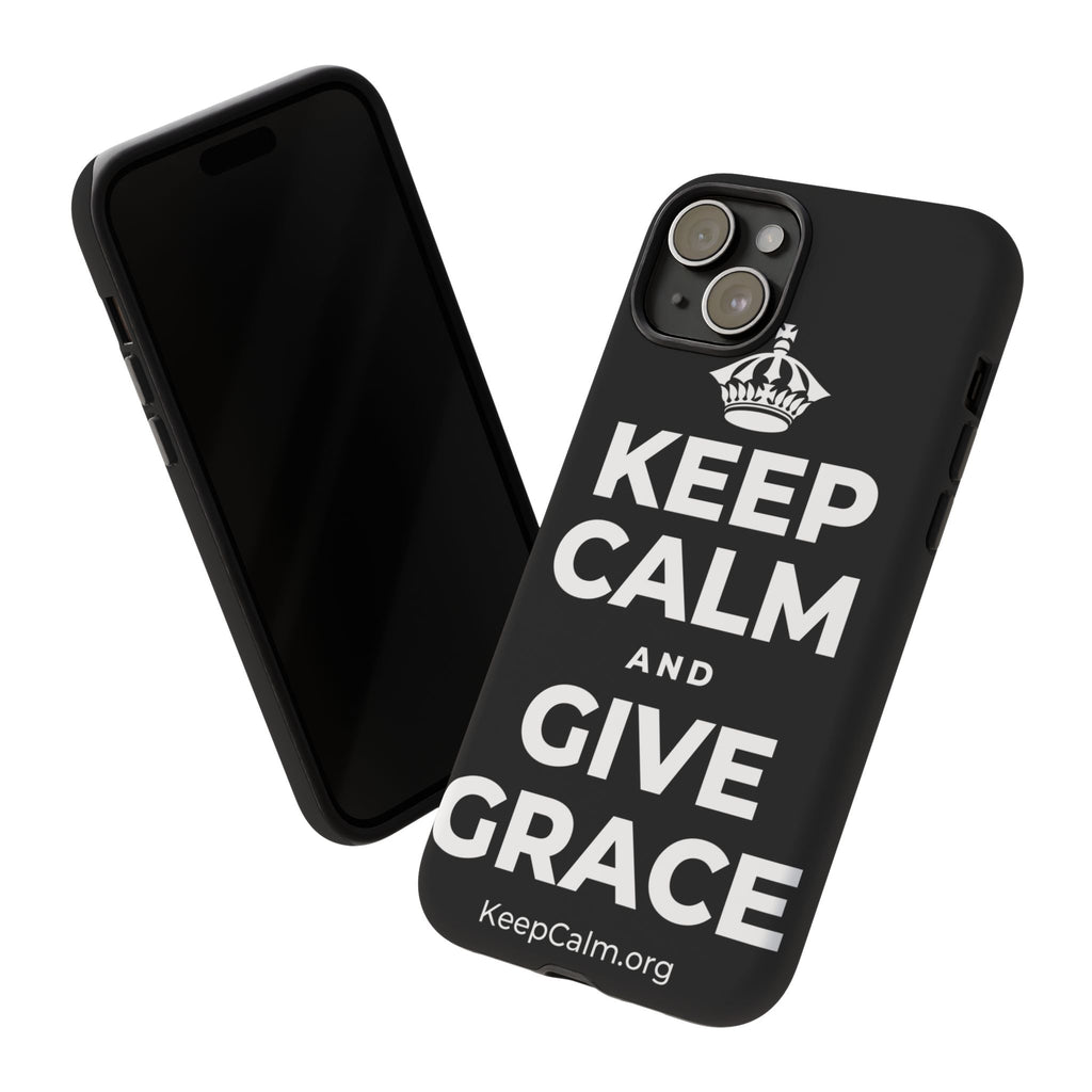 KEEP CALM AND GIVE GRACE Phone Case