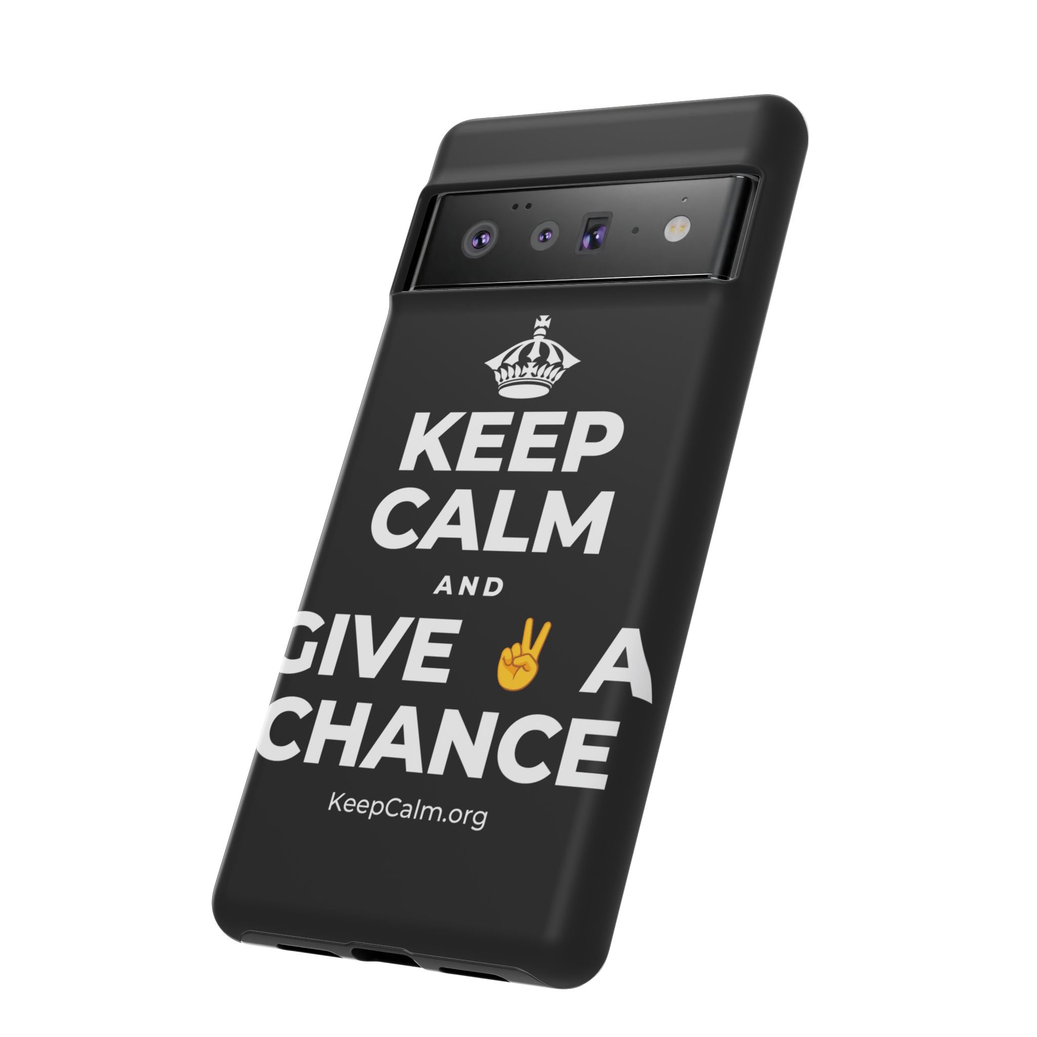 KEEP CALM AND GIVE ✌️ A CHANCE Phone Case