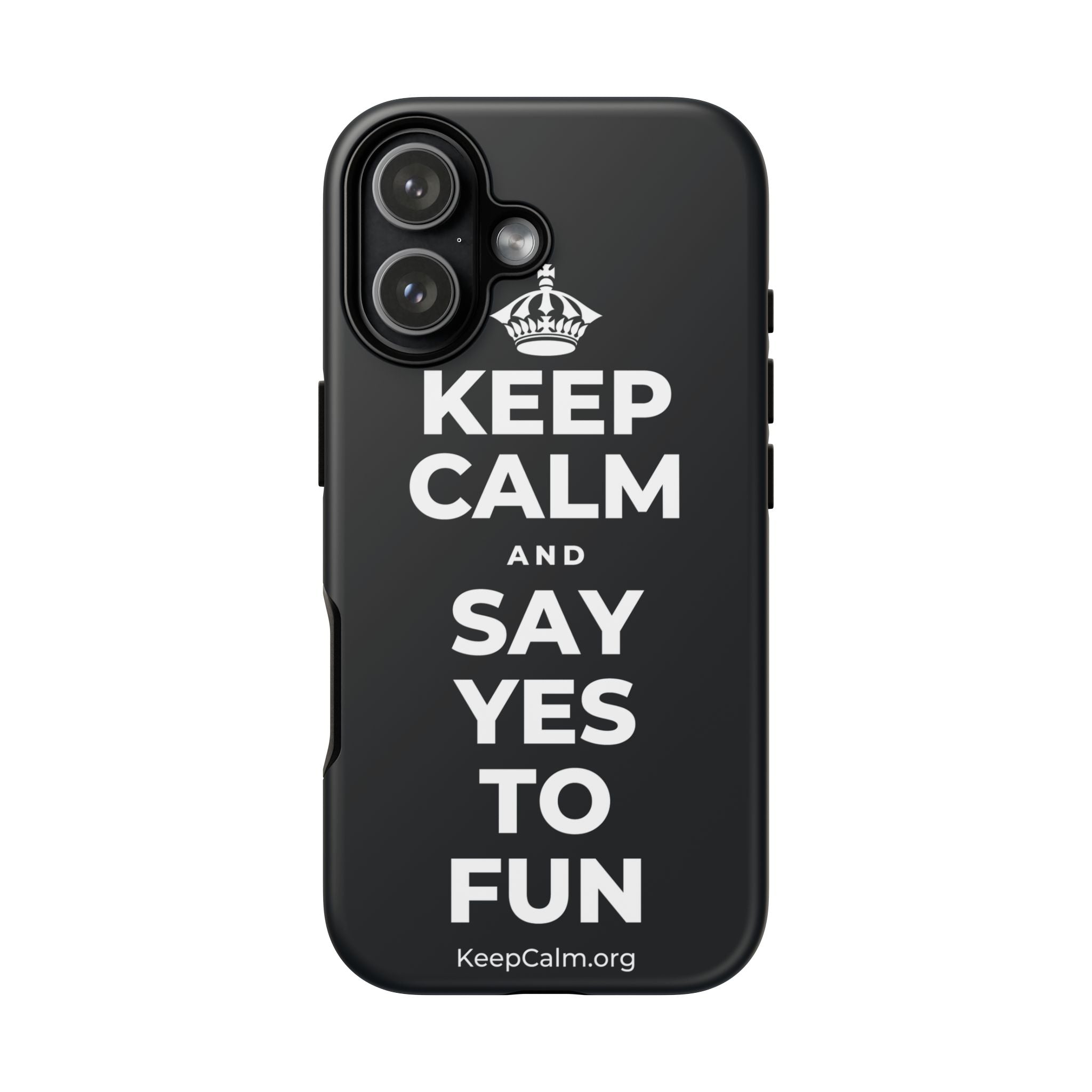 KEEP CALM AND SAY YES TO FUN Phone Case (Dark)