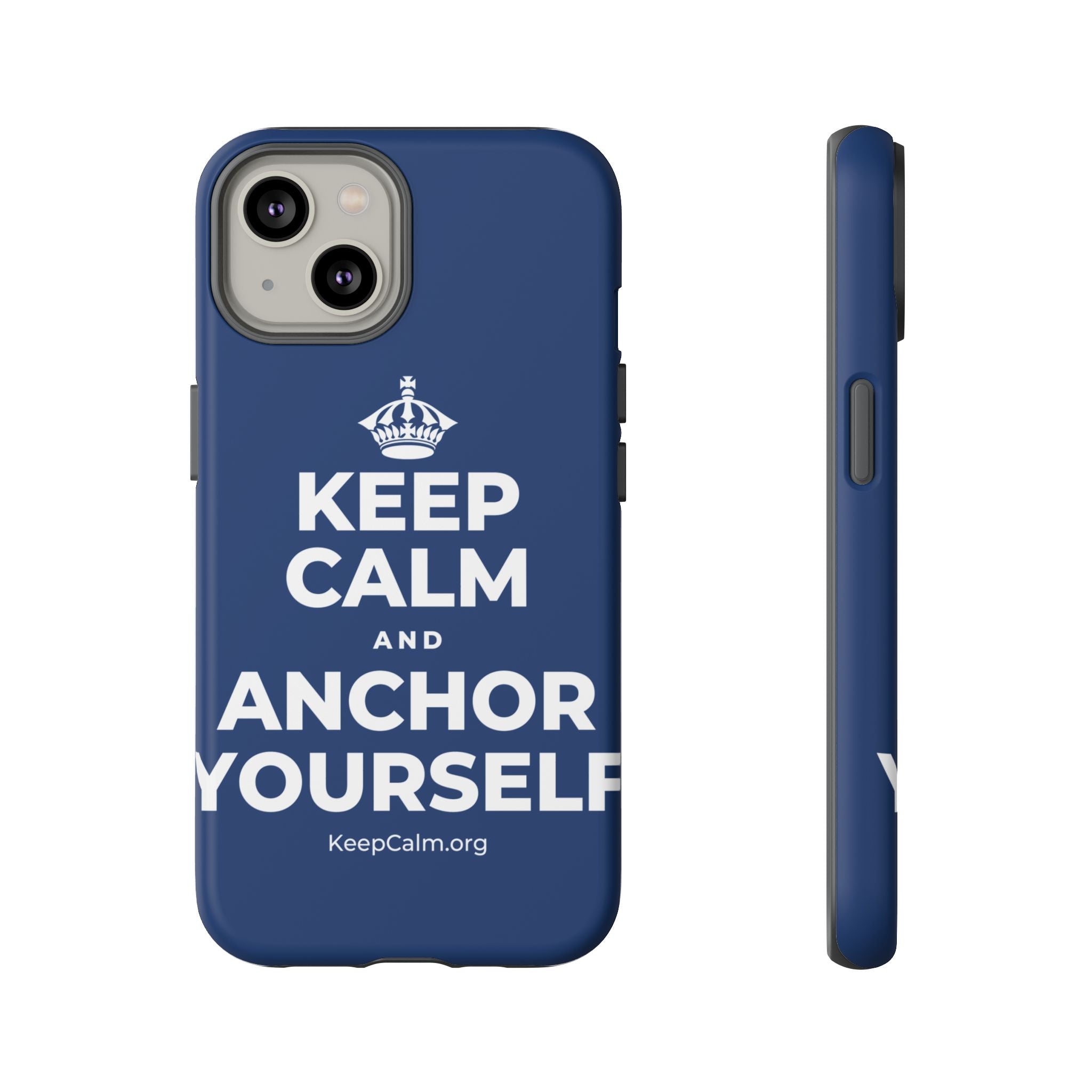 KEEP CALM AND ANCHOR YOURSELF Phone Case