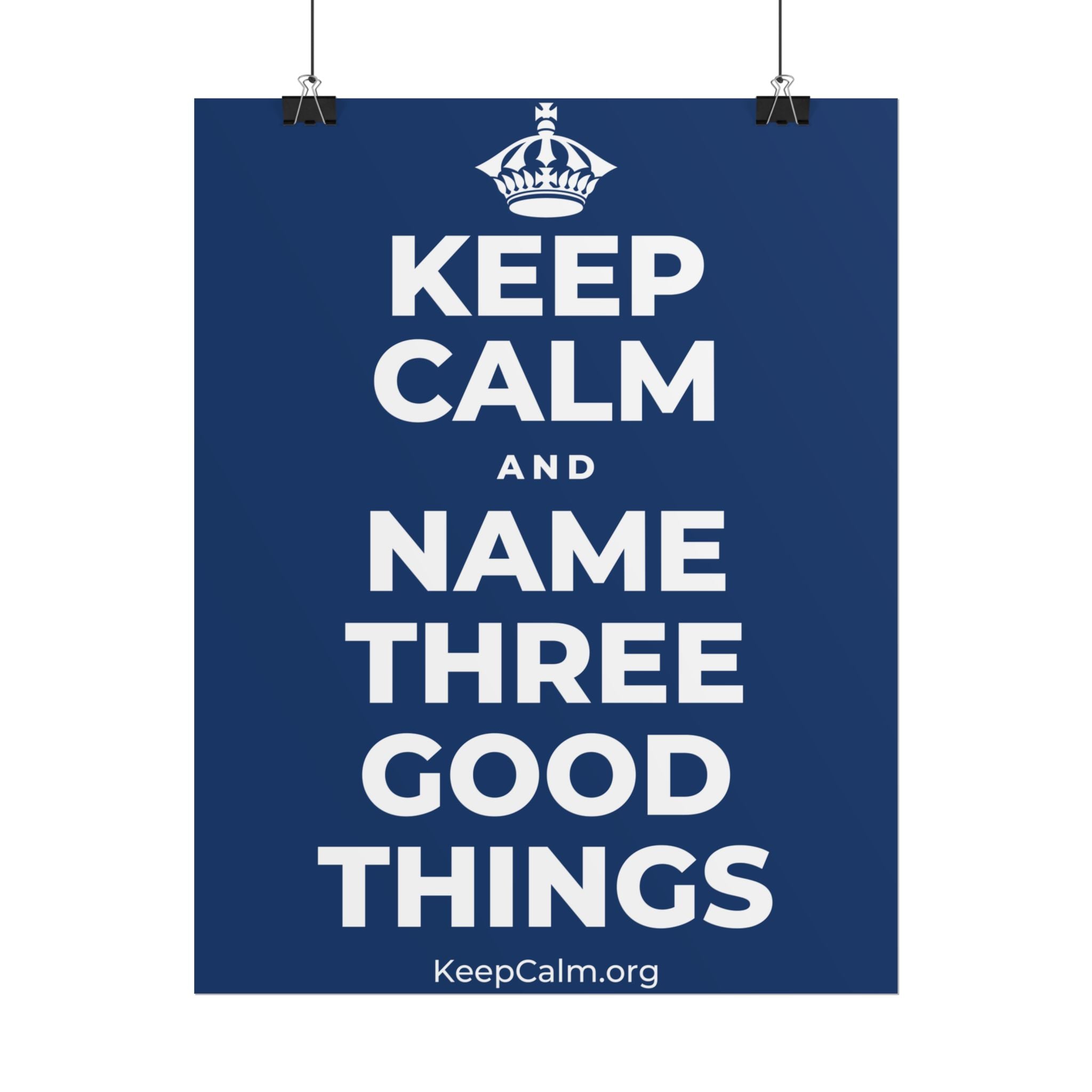 KEEP CALM AND NAME THREE GOOD THINGS Poster