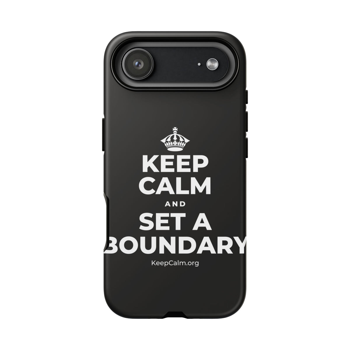 KEEP CALM AND SET A BOUNDARY Phone Case