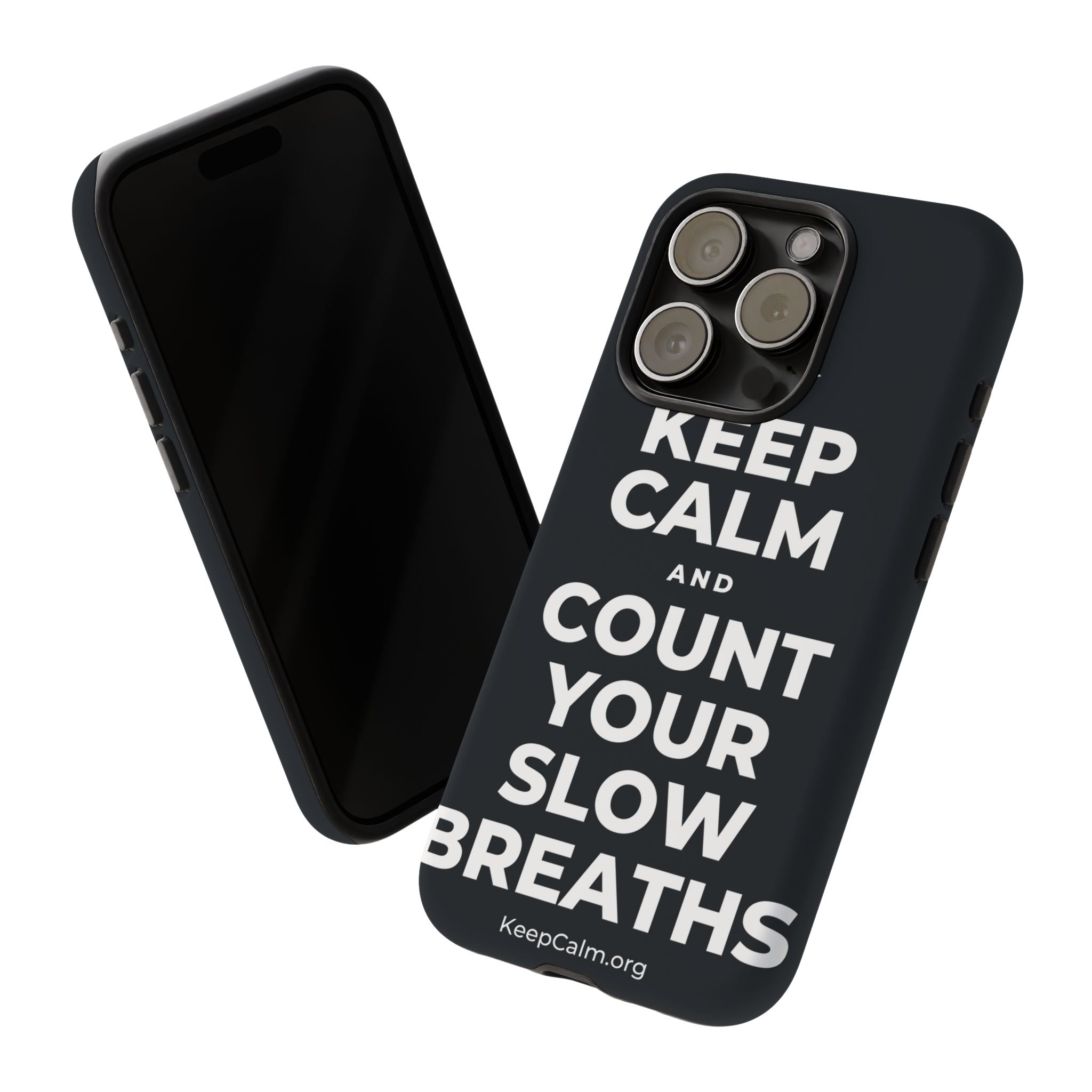 KEEP CALM AND COUNT YOUR SLOW BREATHS Phone Case (Dark)