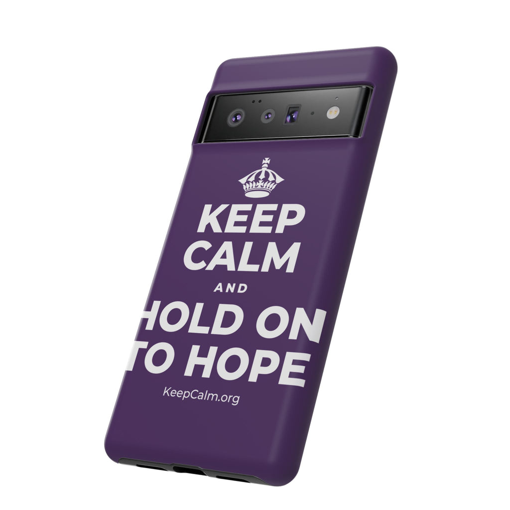 KEEP CALM AND HOLD ON TO HOPE Phone Case