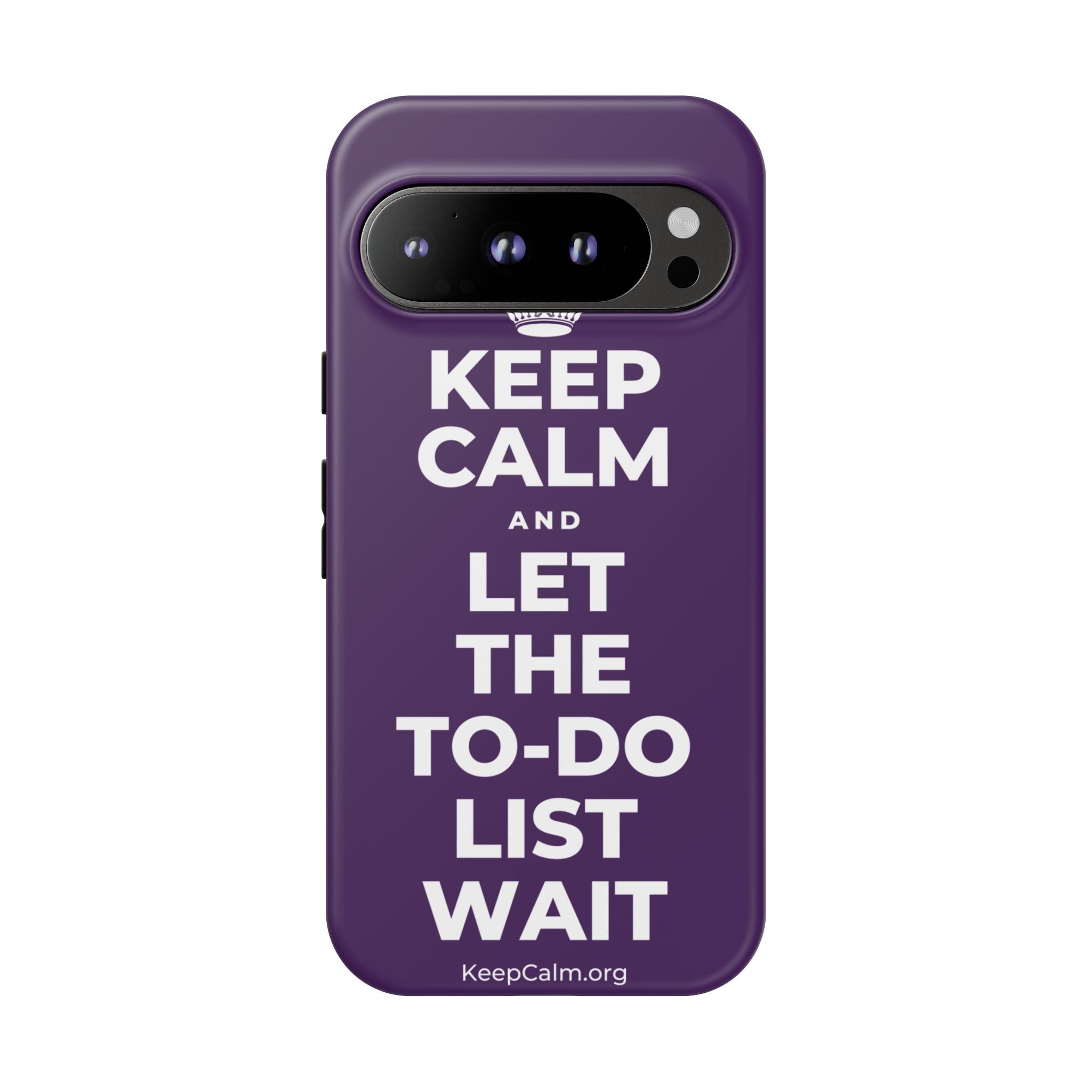 KEEP CALM AND LET THE TO-DO LIST WAIT Phone Case