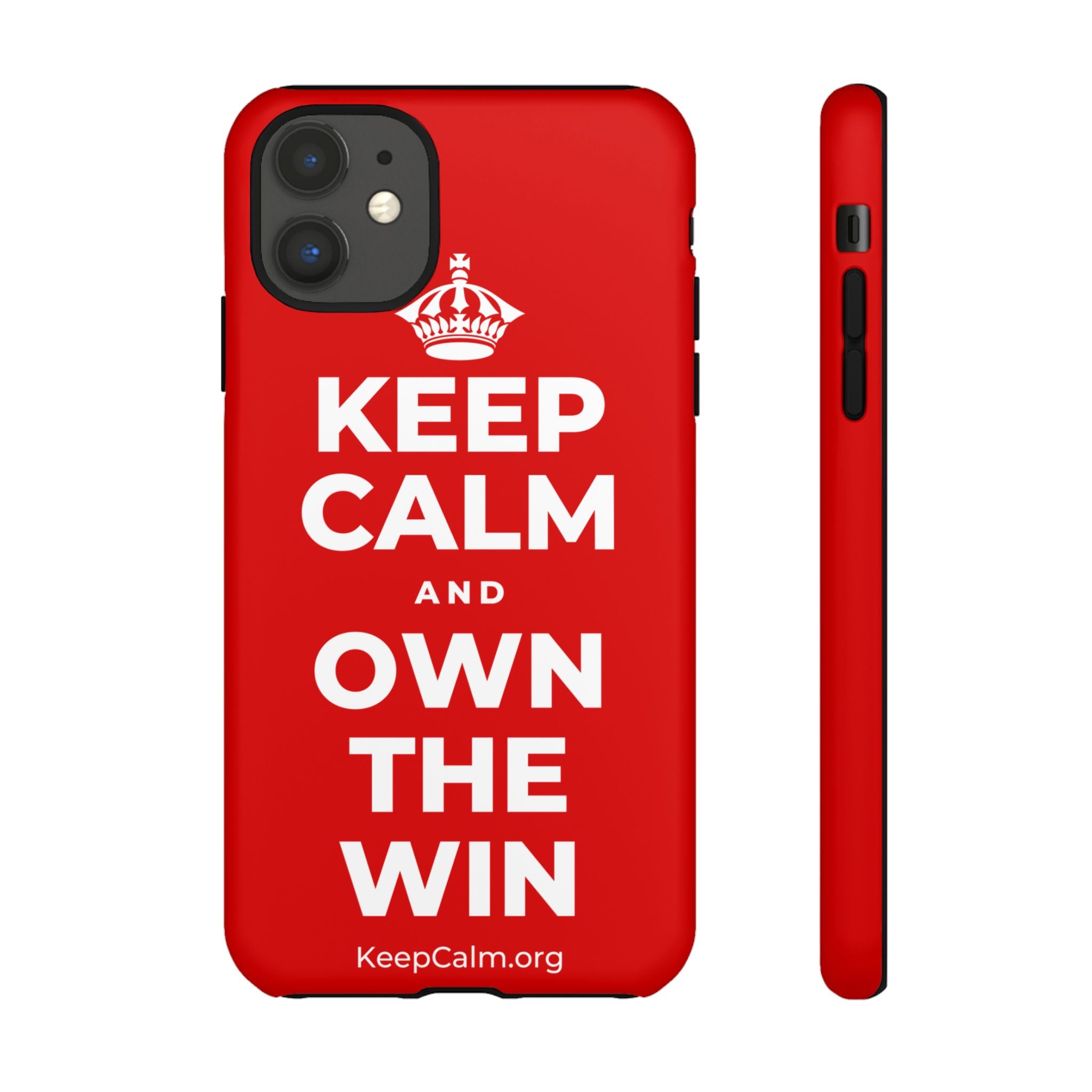 KEEP CALM AND OWN THE WIN Phone Case