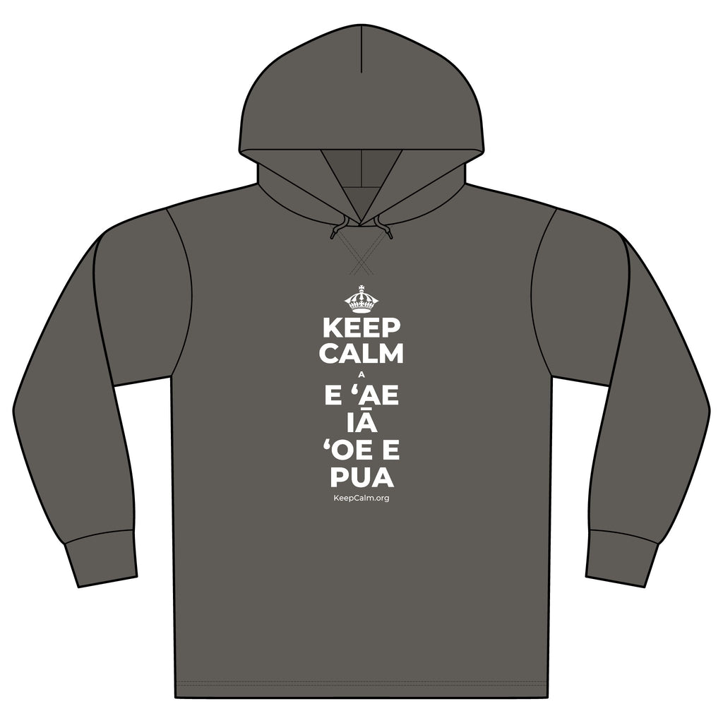 KEEP CALM A E ʻAE IĀ ʻOE E PUA Organic Hoodie Tee