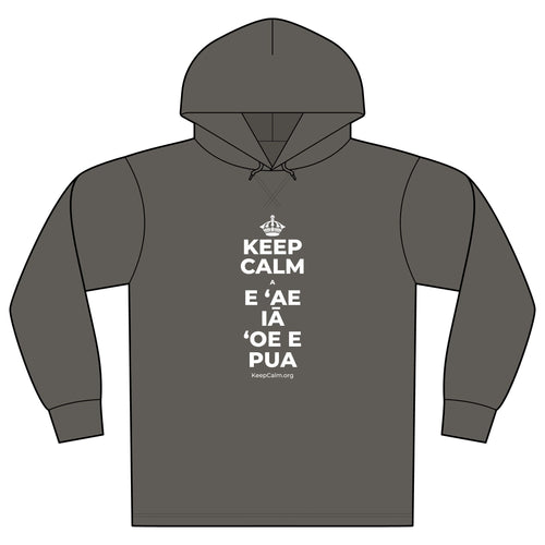 KEEP CALM A E ʻAE IĀ ʻOE E PUA Organic Hoodie Tee