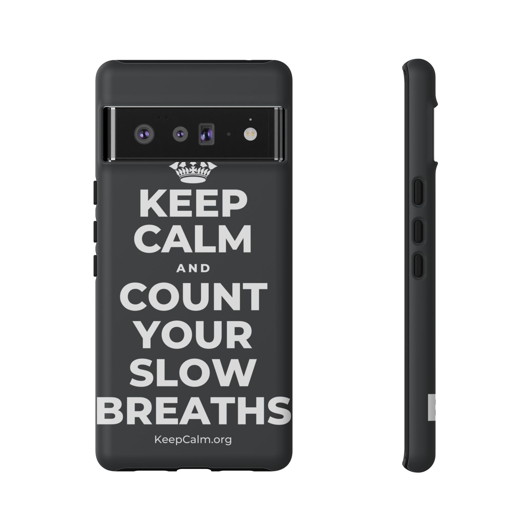 KEEP CALM AND COUNT YOUR SLOW BREATHS Phone Case (Dark)