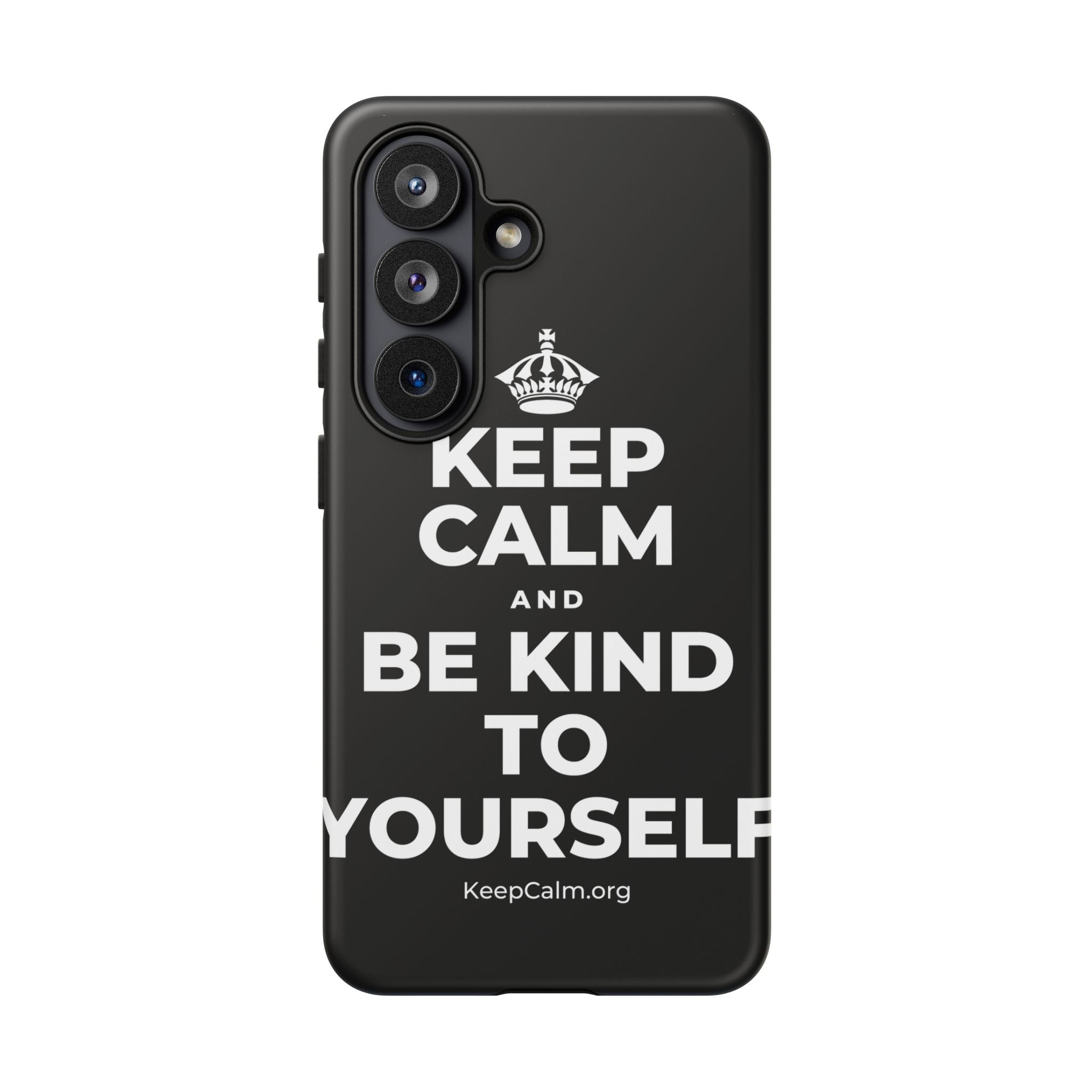 KEEP CALM AND BE KIND TO YOURSELF Phone Case