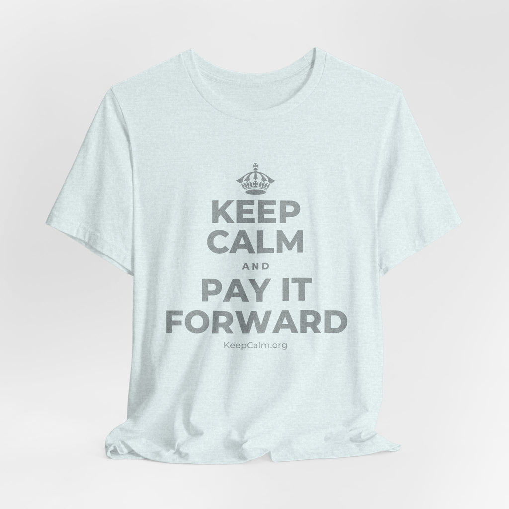 KEEP CALM AND PAY IT FORWARD T-Shirt (Soft Cream–Heather Mauve)