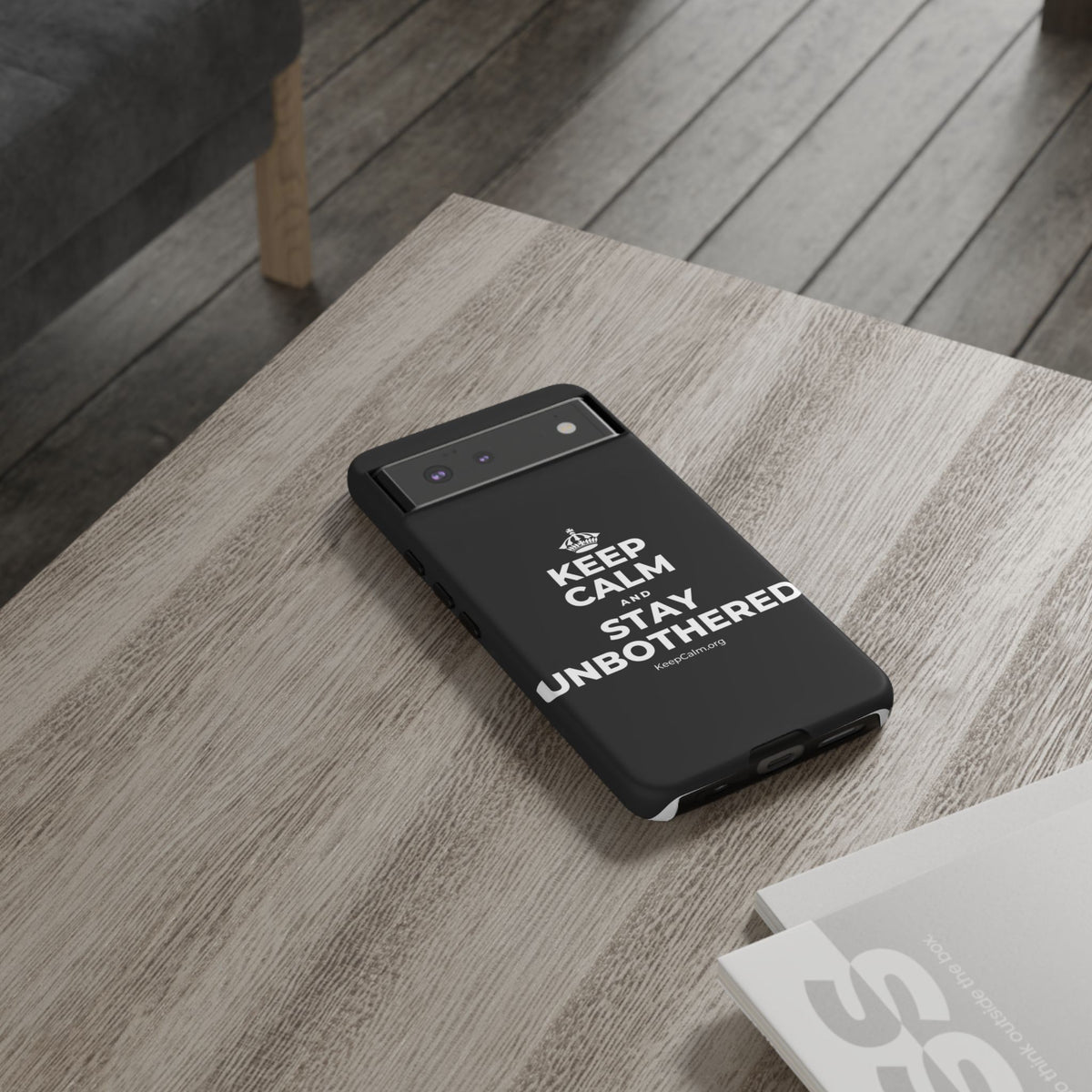 KEEP CALM AND STAY UNBOTHERED Phone Case