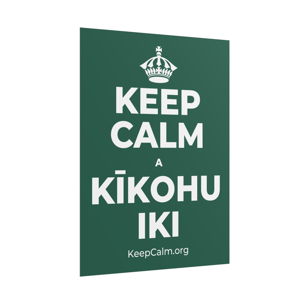 KEEP CALM A KĪKOHU IKI Poster