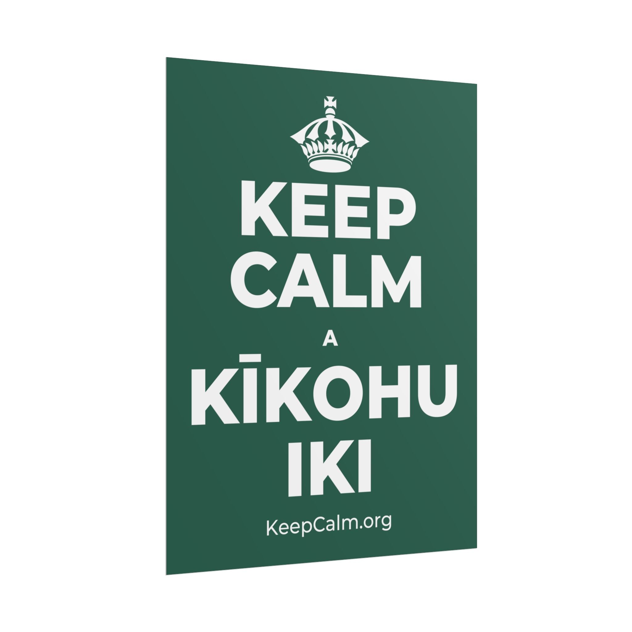KEEP CALM A KĪKOHU IKI Poster