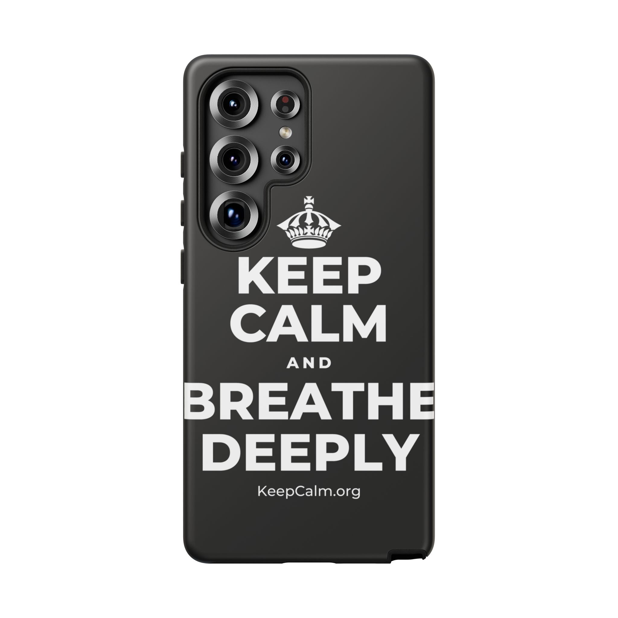 KEEP CALM AND BREATHE DEEPLY Phone Case