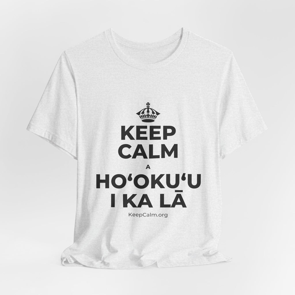 KEEP CALM A HOʻOKUʻU I KA LĀ T-Shirt (Soft Cream–Heather Mauve)