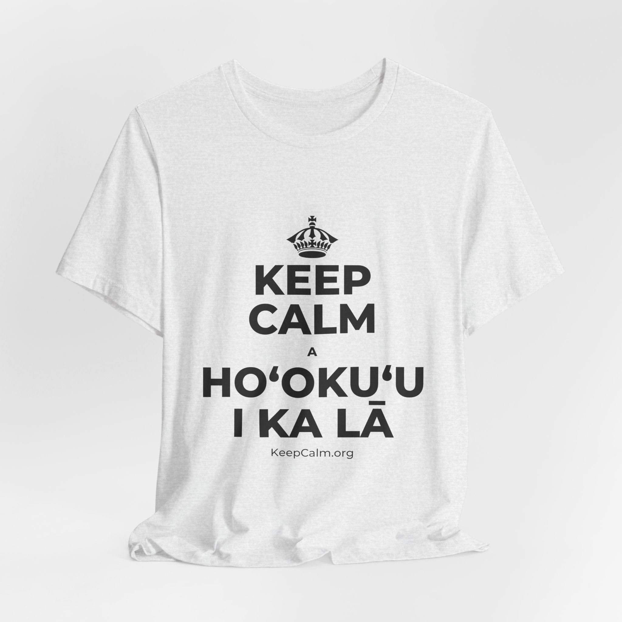 KEEP CALM A HOʻOKUʻU I KA LĀ T-Shirt (Soft Cream–Heather Mauve)