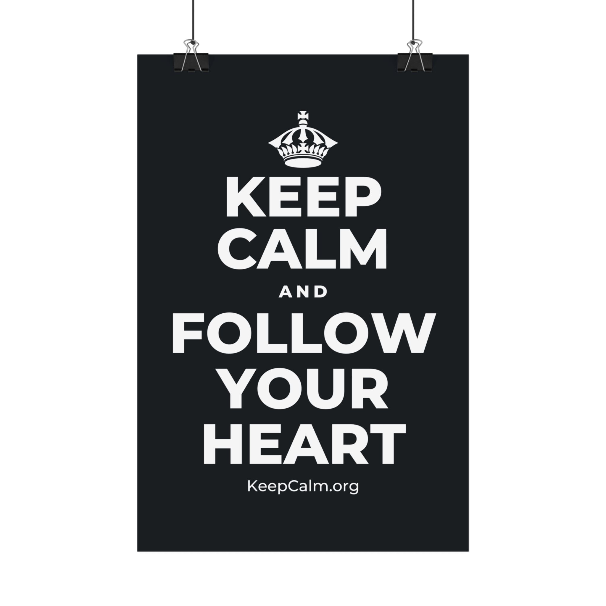 KEEP CALM AND FOLLOW YOUR HEART Satin Poster (Dark)