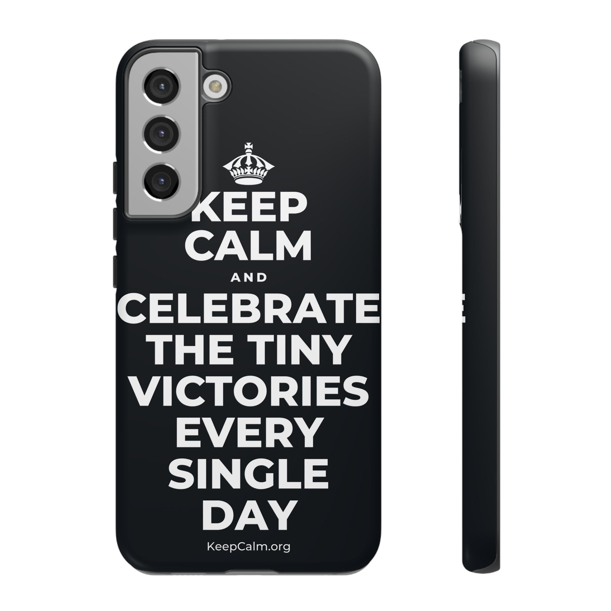 KEEP CALM AND CELEBRATE THE TINY VICTORIES EVERY SINGLE DAY Phone Case (Dark)
