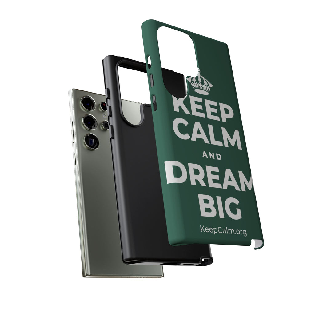 KEEP CALM AND DREAM BIG Phone Case