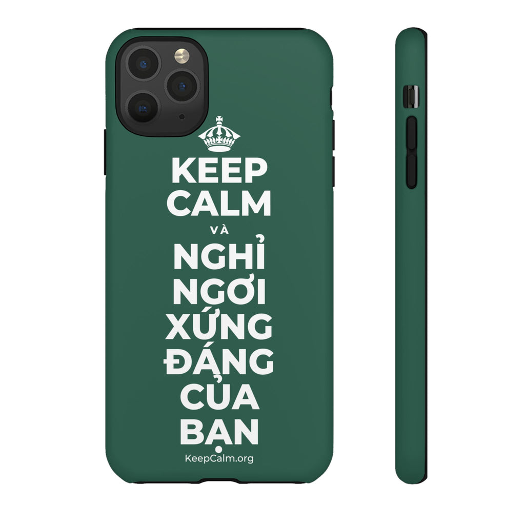 KEEP CALM VÀ NGHỈ NGƠI XỨNG ĐÁNG CỦA BẠN Phone Case