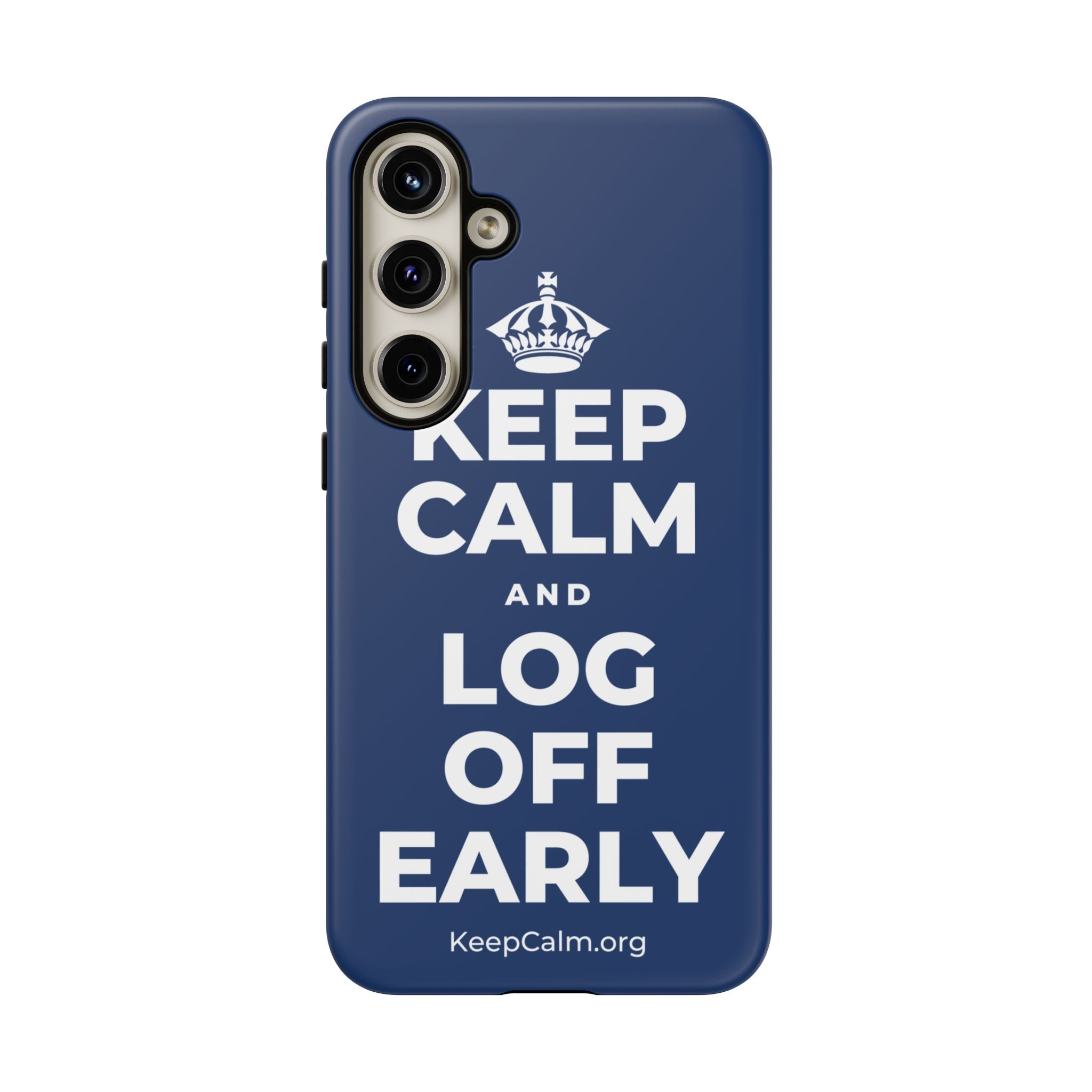 KEEP CALM AND LOG OFF EARLY Phone Case