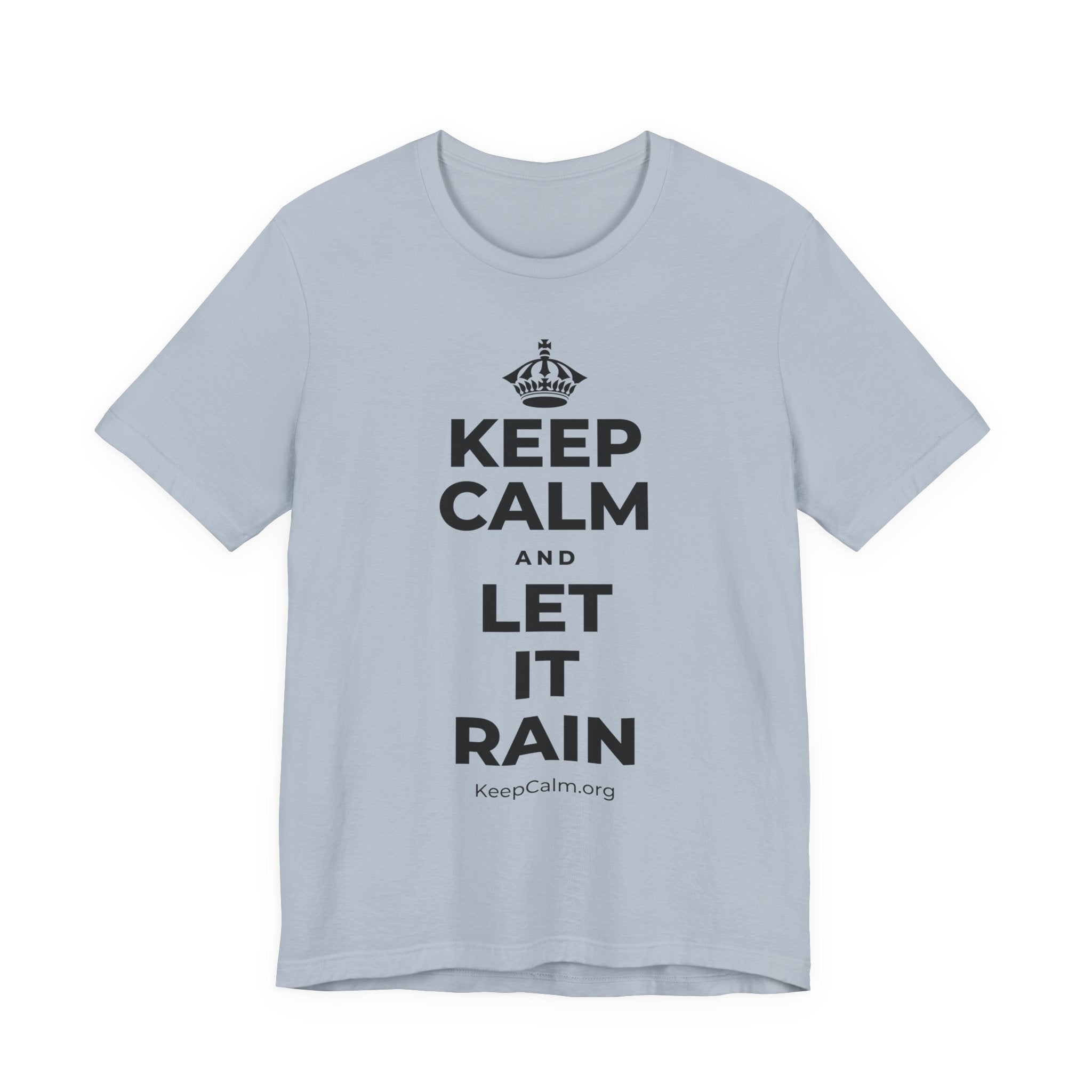 KEEP CALM AND LET IT RAIN T-Shirt (White–Asphalt)