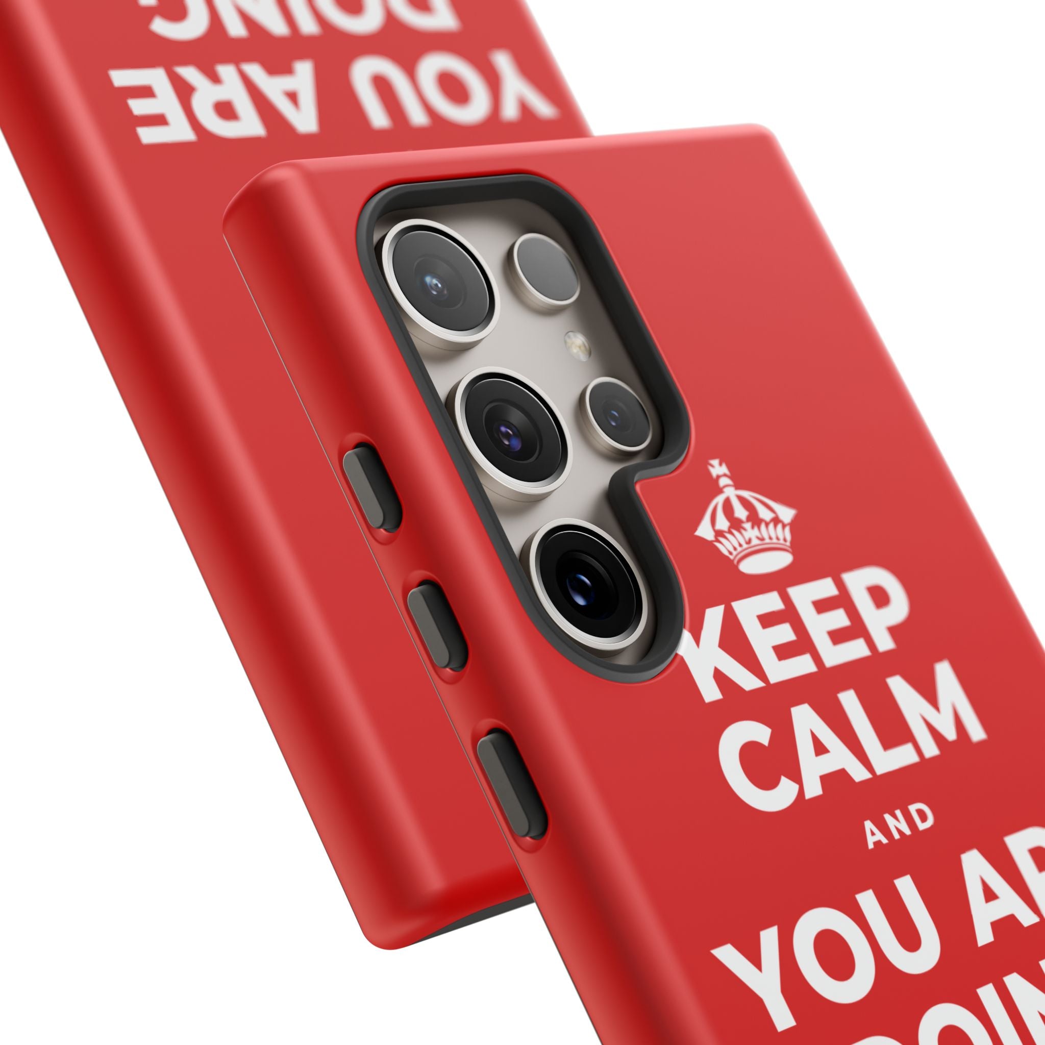 KEEP CALM AND YOU ARE DOING GREAT TODAY Phone Case